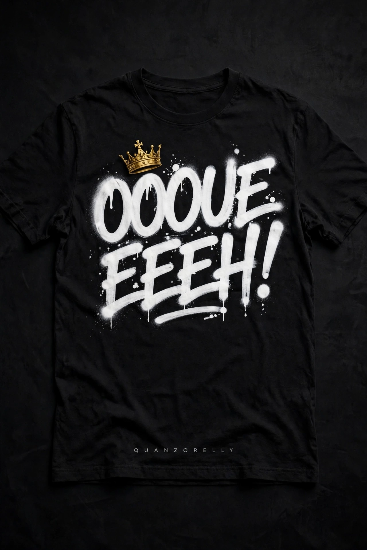 Oooue Eeeh tee — tee with OOOUE EEEH in graffiti spray lettering and a crown